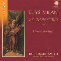 Hopkinson Smith - Luys Milan: El Maestro