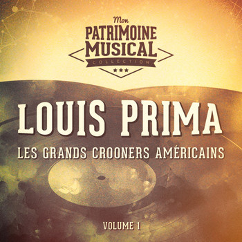 Louis Prima - Les grands crooners américains : Louis Prima, Vol. 1