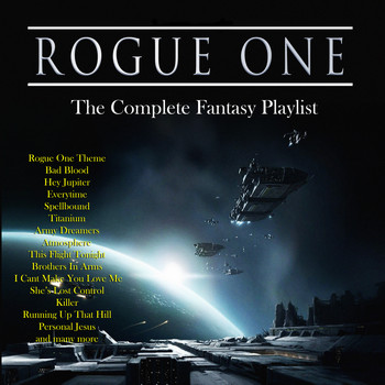 Various Artists - Rogue One - The Complete Fantasy Playlist
