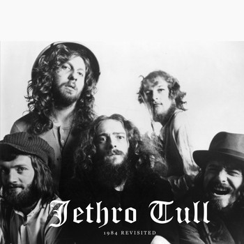 Jethro Tull - 1984 Revisited