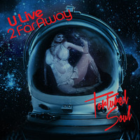 Tortured Soul - U Live 2 Far Away