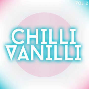 Various Artists - Chilli Vanilli, Vol. 2