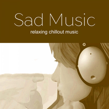Various Artists - Sad Music - Music to Be Sad 2017