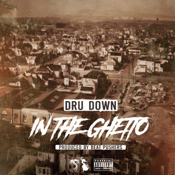 Dru Down - In the Ghetto (Explicit)
