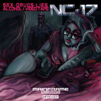 NC-17 - Sex, Drugs, Lies, Alcohol & Video Tape (Explicit)