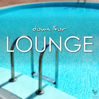 Various Artists - Down For Lounge