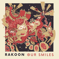 Rakoon - Our Smiles