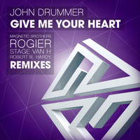 John Drummer - Give Me Your Heart