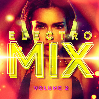Musicas Electronicas, Electro House DJ - Electro Mix, Vol. 2
