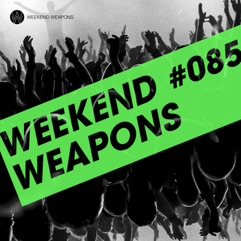 Various Artists - Weekend Weapons 85