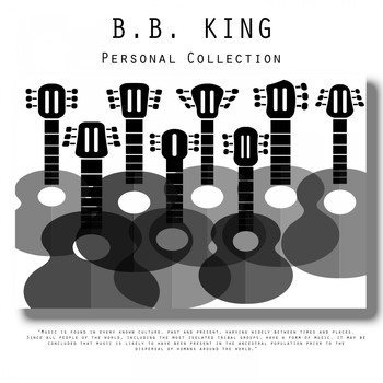 B. B. King - Personal Collection