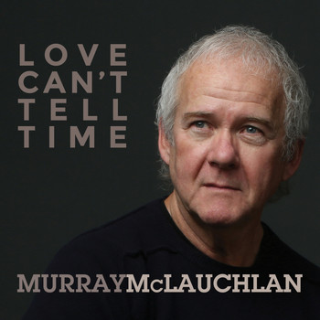 Murray McLauchlan - The Luckiest Guy