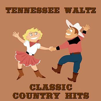 Various Artists - Tennessee Waltz: Classic Country Hits