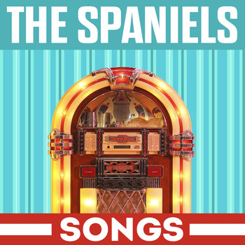 The Spaniels - Songs