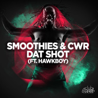 Smoothies - Dat Shot (feat. Hawkboy)