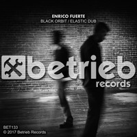 Enrico Fuerte - Black Orbit / Elastic Dub