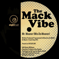Al Mack - The Mack Vibe Mr. Meaner (Mis-De-Meanor)