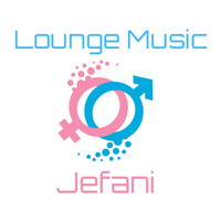 Jefani - Lounge Music