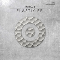 Marc B - Elastik EP