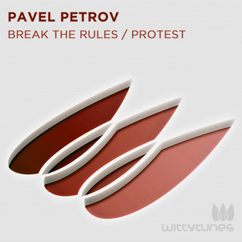 Pavel Petrov - Break The Rules / Protest