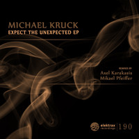 Michael Kruck - Expect the Unexpected Ep