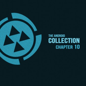 Various Artists - The Android Collection, Chapter 10