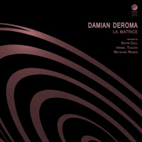 Damian Deroma - La Matrice
