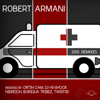 Robert Armani - Ambulance: 2015 Remixes