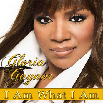 Gloria Gaynor - I Am What I Am (Rerecorded)
