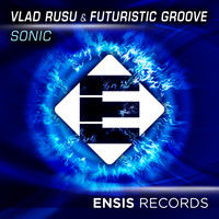 Vlad Rusu & Futuristic Groove - Sonic