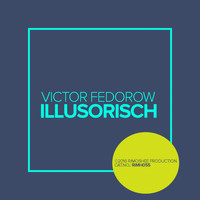 Victor Fedorow - Illusorisch