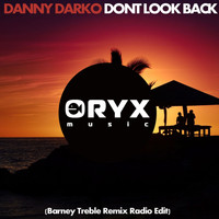 Danny Darko ft Q'aila - Don't Look Back (Barney Treble Remix Radio Edit)