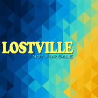 LOSTVILLE - Not for Sale