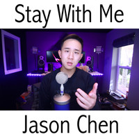 Jason Chen - Stay With Me