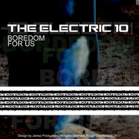 The Electric 10 - Boredom EP