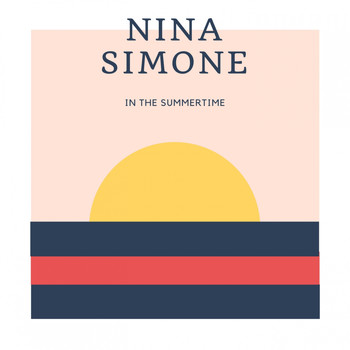 Nina Simone - In The Summertime