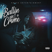 Peezy - Ballin Ain't a Crime (Explicit)