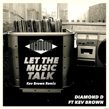 Diamond D - Let the Music Talk (feat. Kev Brown) [Remix]