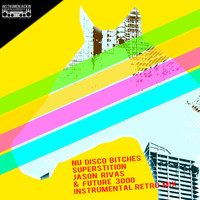 Nu Disco Bitches - Superstition (Jason Rivas & Future 3000 Instrumental Retro Mix)