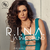 Rina - Ja Tako Stalno (Balkan Edition)