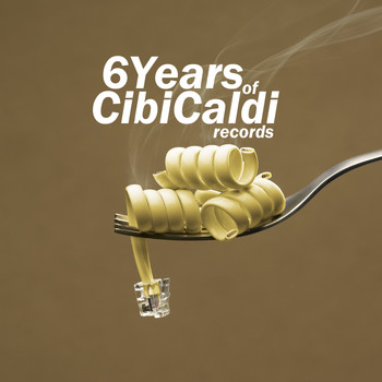 Various Artists - 6 Years of CibiCaldi Records (Explicit)