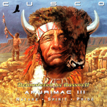 Cusco - Apurimac III (Nature-Spirit-Pride) (Remastered by Basswolf)