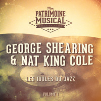 George Shearing, Nat King Cole - Les idoles du Jazz : Nat King Cole et George Shearing, Vol. 1