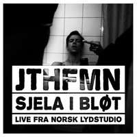 Himmelhøyt - JTHFMN / Sjela i bløt (Live fra Norsk Lydstudio [Explicit])