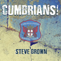 Steve Brown - Cumbrians!