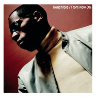 Roachford - From Now On