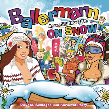 Various Artists - Ballermann on Snow - Apres Ski Hits 2017 - Die XXL Schlager und Karneval Party