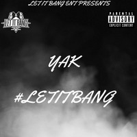Yak - #Letitbang