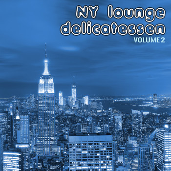 Various Artists - NY Lounge Delicatessen, Vol. 2