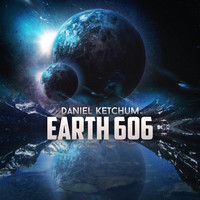 Daniel Ketchum - Earth 606